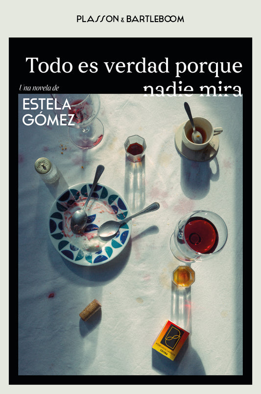 Todo es verdad porque nadie mira
